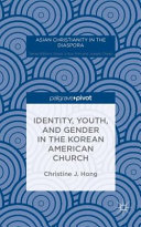 Identity, youth, and gender in the Korean American church /