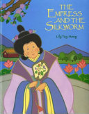 The Empress and the silkworm /