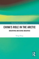 China's role in the Arctic : observing and being observed /