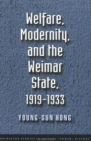 Welfare, modernity, and the Weimar State, 1919-1933 /