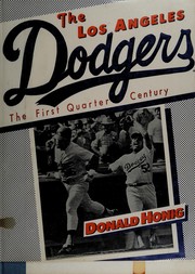 The Los Angeles Dodgers, the first quarter century /