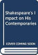 Shakespeare's impact on his contemporaries /