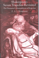 Shakespeare : seven tragedies revisited : the dramatist's manipulation of response /