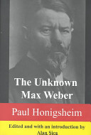 The unknown Max Weber /