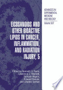 Eicosanoids and Other Bioactive Lipids in Cancer, Inflammation, and Radiation Injury, 5 /