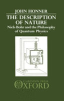 The description of nature : Niels Bohr and the philosophy of quantum physics /