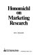 Honomichl on marketing research /