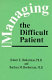 Managing the difficult patient /