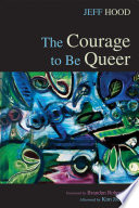 The courage to be queer /