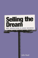 Selling the dream : why advertising is good business /