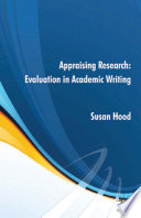 Appraising Research: Evaluation in Academic Writing /