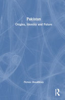 Pakistan : origins, identity and future /