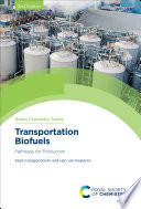 Transportation biofuels : pathways for production /