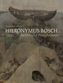 Hieronymus Bosch : painter and draughtsman /
