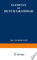 Elements of Dutch grammar.