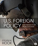 U.S. foreign policy : the paradox of world power /