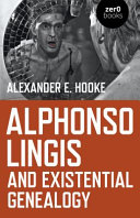 Alphonso Lingis and existential genealogy /