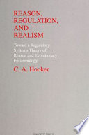 Reason, regulation, and realism : toward a regulatory systems theory of reason and evolutionary epistemology /