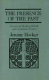 The presence of the past : essays on modern British and American poetry /