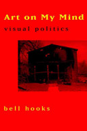 Art on my mind : visual politics /