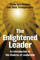 The enlightened leader : an introduction to the chakras of leadership /