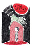 Poems from the weird kid /