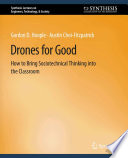 Drones for Good : How to Bring Sociotechnical Thinking into the Classroom /