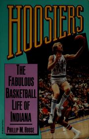Hoosiers : the fabulous basketball life of Indiana /