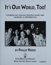 It's our world, too! : stories of young people who are making a difference /