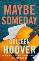 Maybe someday : a novel /