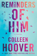 Reminders of him : a novel /