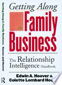 Getting along in family business : the relationship intelligence handbook /