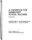 A handbook for elementary school teachers /