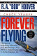 Forever flying : fifty years of high-flying adventures, from barnstorming in prop planes to dogfighting Germans to testing supersonic jets : an autobiography /