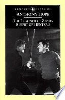 The prisoner of Zenda : being the history of three months in the life of an English gentleman ; Rupert of Hentzau : being the sequel /