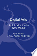 Digital arts : an introduction to new media /