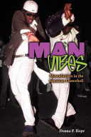 Man vibes : masculinities in the Jamaican dancehall /
