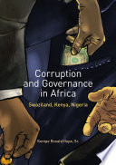 Corruption and Governance in Africa : Swaziland, Kenya, Nigeria /