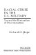 Racial strife in the U.S. military : toward the elimination of discrimination /