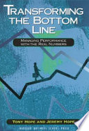 Transforming the bottom line : managing performance with the real numbers /