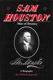 Sam Houston : man of destiny : a biography /