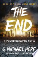 The end : a postapocalyptic novel /