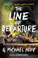 The Line of Departure : a postapocalyptic novel /