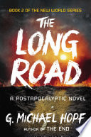 The long road : a postapocalyptic novel /