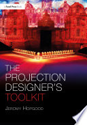 The projection designer's toolkit /