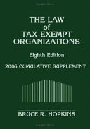 The law of tax-exempt organizations, 8th edition /