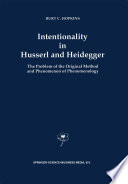 Intentionality in Husserl and Heidegger : The Problem of the Original Method and Phenomenon of Phenomenology /