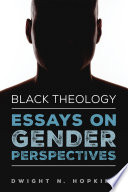 Black theology-- essays on gender perspectives /