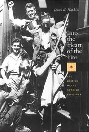 Into the heart of the fire : the British in the Spanish Civil War /