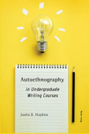 Autoethnography in undergraduate writing courses /